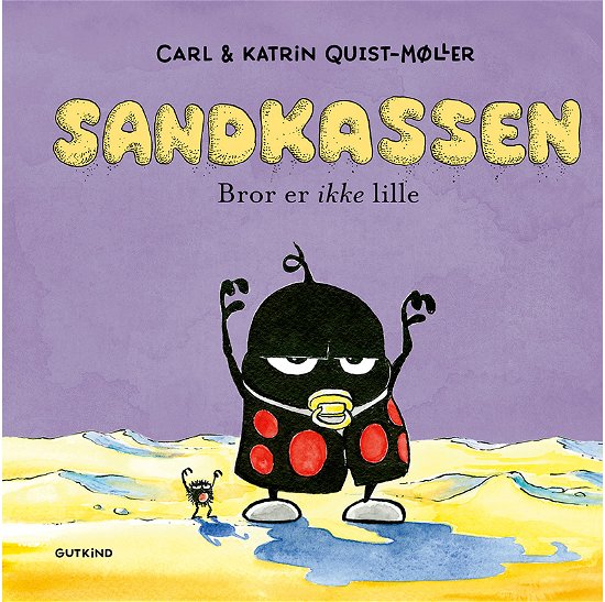 Cover for Carl &amp; Katrin Quist-Møller · Sandkassen: Sandkassen. Bror er ikke lille (Inbunden Bok) [1:a utgåva] (2023)