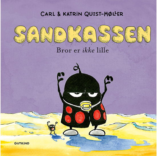 Cover for Carl &amp; Katrin Quist-Møller · Sandkassen: Sandkassen. Bror er ikke lille (Bound Book) [1st edition] (2023)