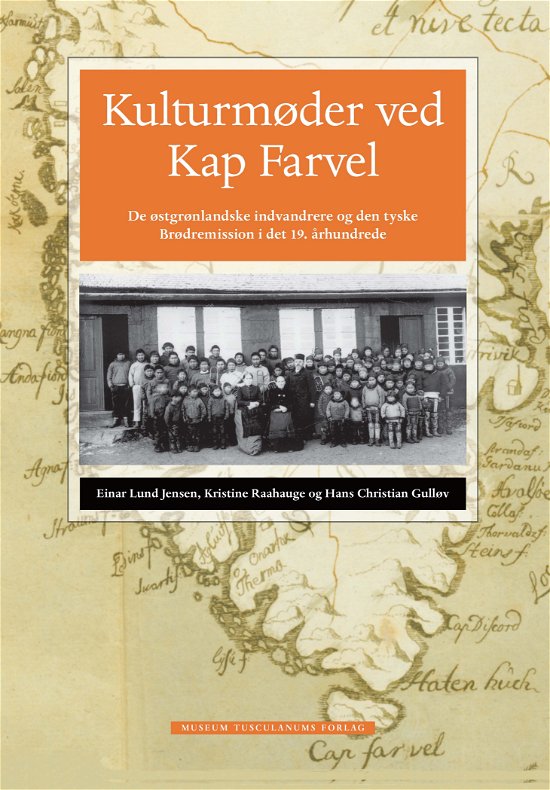 Cover for Kristine Raahauge og Hans Christian Gulløv Einer Lund Jensen · Kulturmøder ved Kap Farvel (Paperback Book) [1e uitgave] [Paperback] (2012)