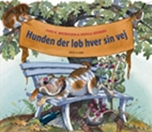 Cover for Eske K. Mathiesen · Hunden, der løb hver sin vej (Gebundesens Buch) [1. Ausgabe] (2010)