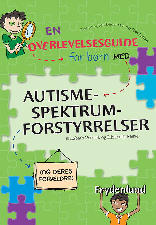 En overlevelsesguide for børn med autismespektrumforstyrrelser - Elizabeth Reeve & Elizabeth Verdick - Livros - Frydenlund - 9788771181340 - 1 de agosto de 2013