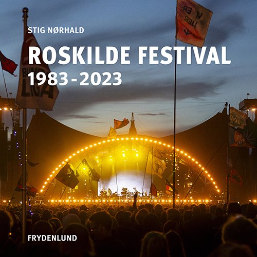 Cover for Stig Nørhald · Roskilde Festival (Bound Book) [1st edition] (2023)