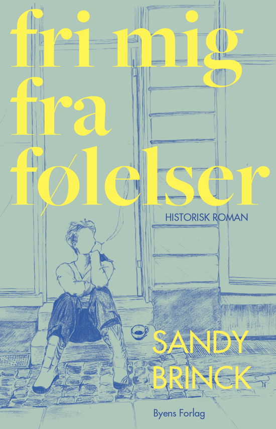 Fri mig fra følelser - Sandy Brinck - Bücher - Byens Forlag - 9788776160340 - 11. Dezember 2023