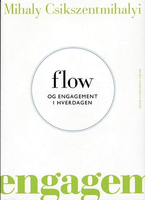 Cover for Mihaly Csikszentmihalyi · Flow og engagement i hverdagen (Sewn Spine Book) [1.º edición] (2005)