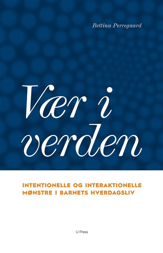 Cover for Bettina Perregaard · Vær i verden (Gebundesens Buch) (2016)