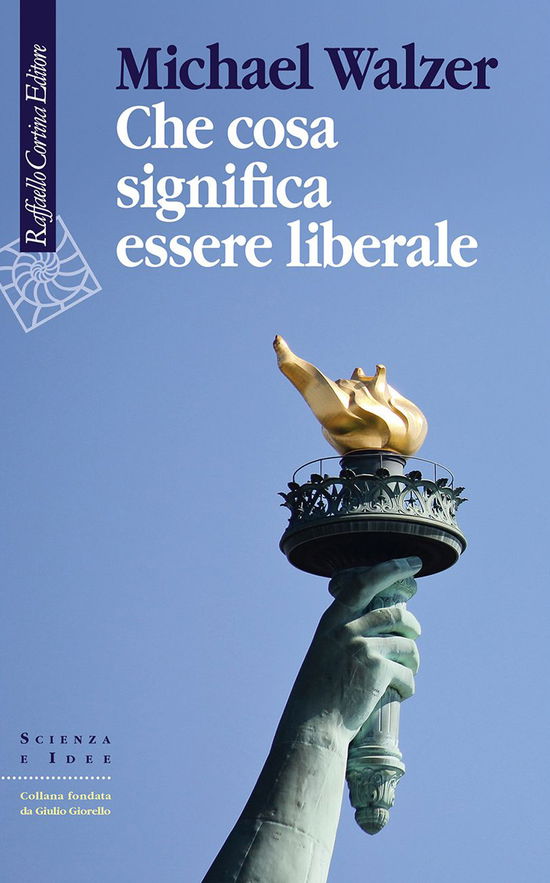 Che Cosa Significa Essere Liberale - Michael Walzer - Books -  - 9788832855340 - 