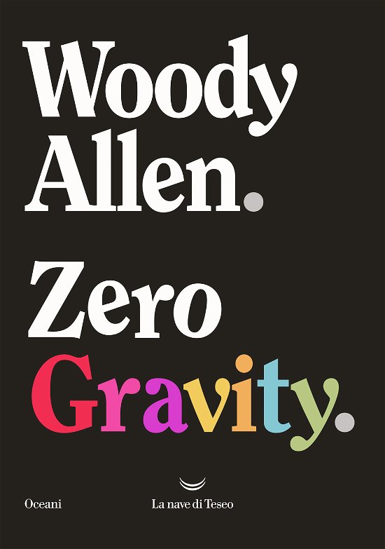 Zero Gravity - Woody Allen - Kirjat -  - 9788834611340 - 