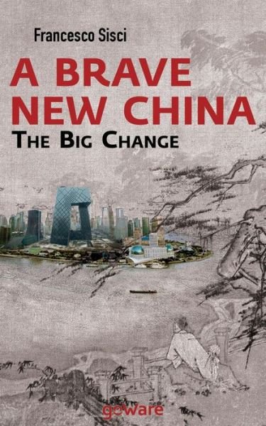 Cover for Francesco Sisci · A Brave New China. the Big Change (Paperback Book) (2014)