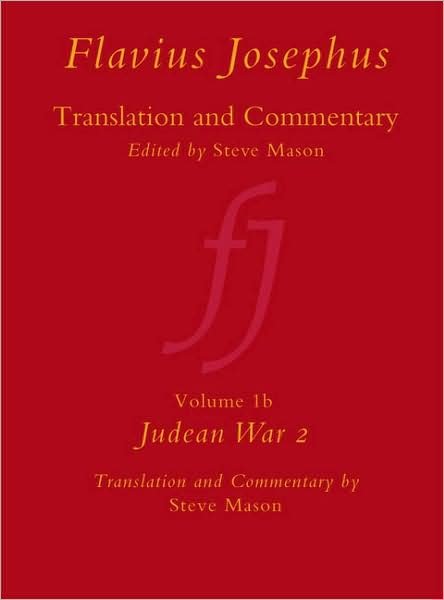 Flavius Josephus: Translation and Commentary (Judean War 2) - Flavius Josephus: Translation and Commentary - Steve Mason - Books - Brill - 9789004169340 - October 16, 2008