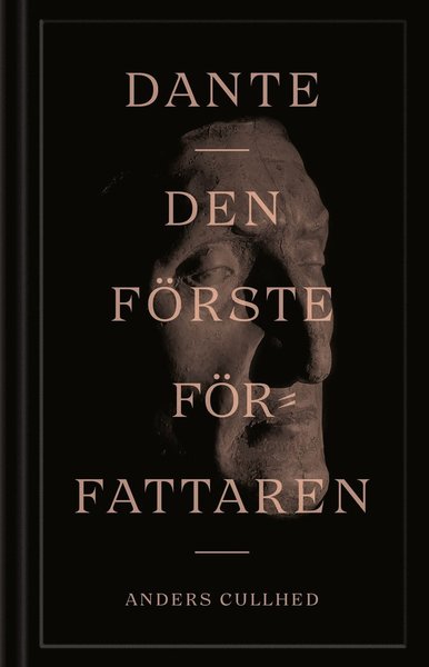 Cover for Anders Cullhed · Dante : den förste författaren (Hardcover Book) (2021)