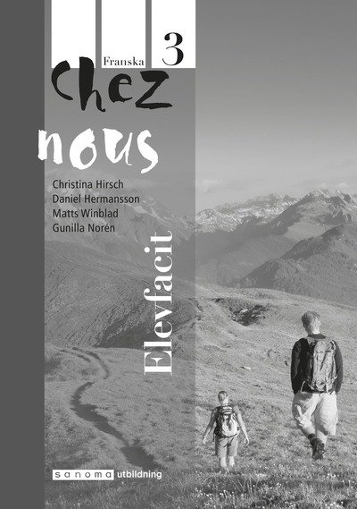 Chez nous 3 Elevfacit - Daniel Hermansson - Books - Sanoma Utbildning - 9789152314340 - August 31, 2012