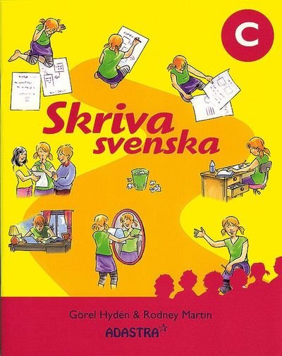 Cover for Görel Hydén · Skriva svenska C (Buch) (2010)