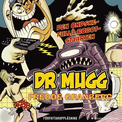 Cover for Fredde Granberg · Dr Mugg: Dr Mugg. Den ondskefulla robotstjärten (Audiobook (MP3)) (2016)