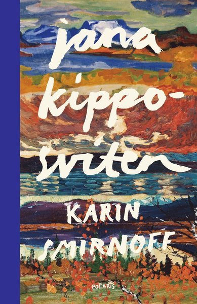 Cover for Karin Smirnoff · Jana Kippo: Jana Kippo-sviten (Buch) (2020)
