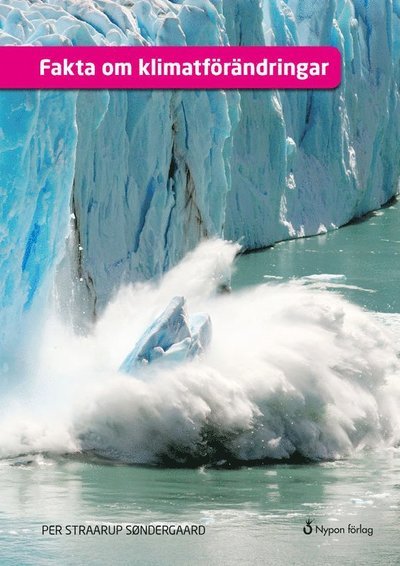 Cover for Per Straarup Søndergaard · Fakta om ...: Fakta om klimatförändringar (Bound Book) (2019)