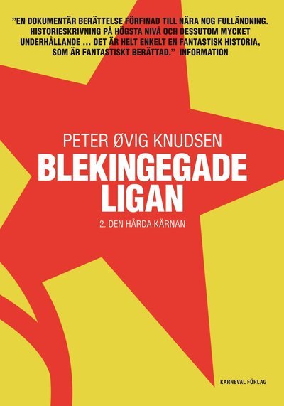 Cover for Peter Øvig Knudsen · Blekingegade-ligan: Blekingegadeligan 2. Den hårda kärnan (Inbunden Bok) (2009)