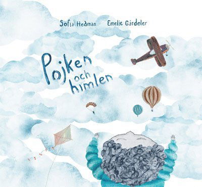 Cover for Sofia Hedman · Pojken och himlen (Hardcover Book) (2017)