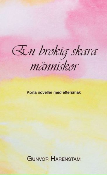 Cover for Gunvor Härenstam · En brokig skara människor (Book) (2016)