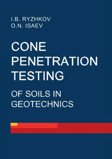 Cover for Igor Ryzhkov · Cone penetration testing of soils in geotechnics (Paperback Book) (2016)