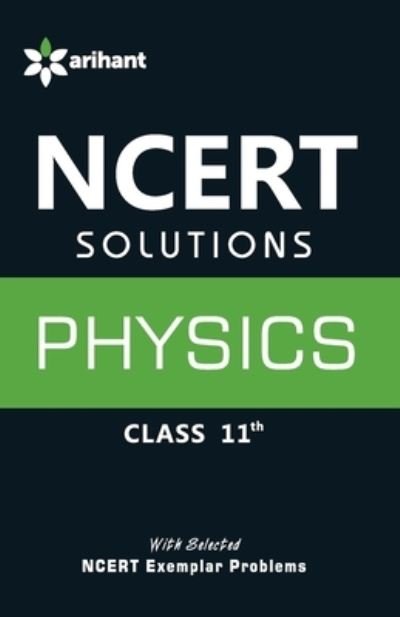 Ncert Solutions Physics Class 11Th [Paperback] [Jan 01, 2014] Nipendra Bhatnagar - Experts Arihant - Książki - Arihant Publication India Limited - 9789351416340 - 1 marca 2013