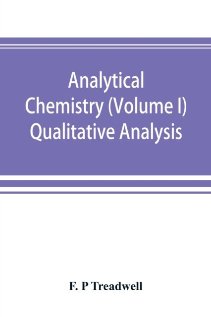 Cover for F P Treadwell · Analytical chemistry (Volume I) Qualitative Analysis (Paperback Book) (2019)