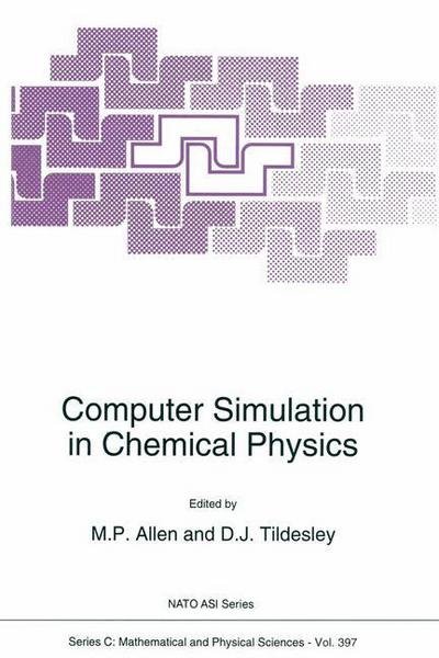M P Allen · Computer Simulation in Chemical Physics - NATO Science Series C (Paperback Bog) [Softcover reprint of the original 1st ed. 1993 edition] (2012)