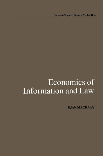 Economics of Information and Law - Ejan Mackaay - Books - Springer - 9789401753340 - August 23, 2014