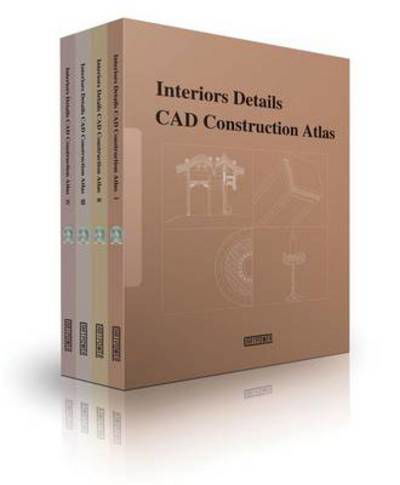 Interior Details Cad Construction Atlas - Wang Yu - Books - Artpower International - 9789881997340 - August 27, 2014