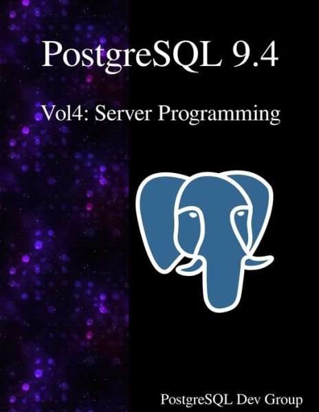 Cover for Postgresql Development Group · PostgreSQL 9.4 Vol4 (Taschenbuch) (2015)