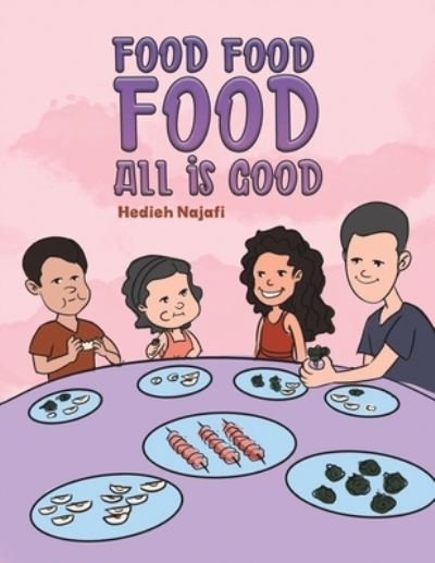 Cover for Hedieh Najafi · Food Food Food All is Good (Paperback Book) (2022)