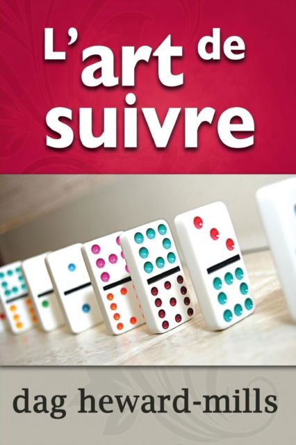 Cover for Dag Heward-Mills · L'Art de Suivre (Paperback Book) (2012)