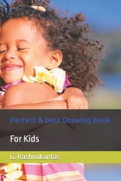 Cover for G Rashmikantas · Perfect &amp; Best Drawing Book: For Kids (Pocketbok) (2022)