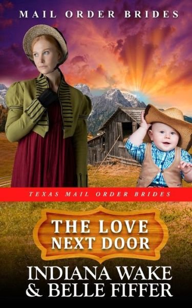 Cover for Belle Fiffer · The Love Next Door - Texas Mail Order Brides (Paperback Book) (2022)