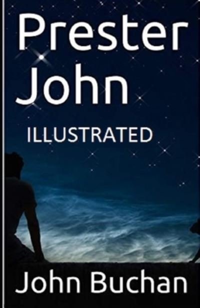 Cover for John Buchan · Prester John Illustrated (Paperback Book) (2021)