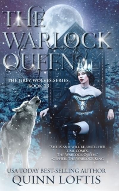 Cover for Quinn Loftis · The Warlock Queen: Book 13 of the Grey Wolves Series - Grey Wolves (Taschenbuch) (2021)