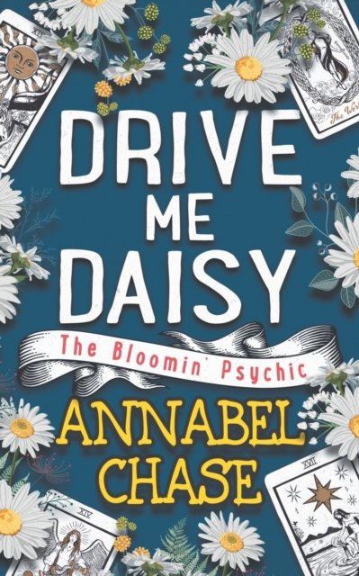 Cover for Annabel Chase · Drive Me Daisy - The Bloomin' Psychic (Paperback Bog) (2021)