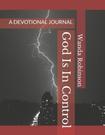 Cover for Wanda K Robinson · God Is In Control: A Devotional Journal (Paperback Book) (2021)