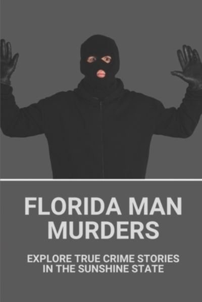 Cover for Roscoe Munsch · Florida Man Murders (Paperback Book) (2021)