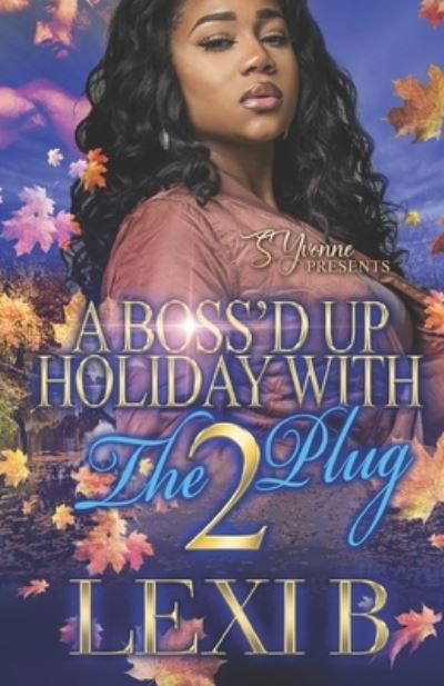 Cover for Lexi B · A Boss'd Up Holiday With The Plug 2 (Paperback Bog) (2021)