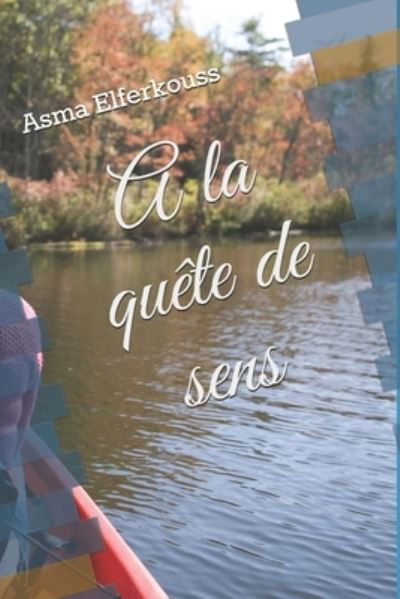 Cover for Asma Elferkouss · A la quete de sens (Paperback Book) (2020)