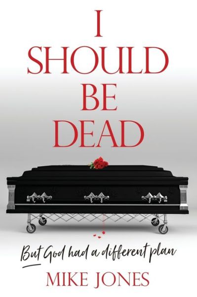 Cover for Mike Jones · I Should Be Dead (Pocketbok) (2021)