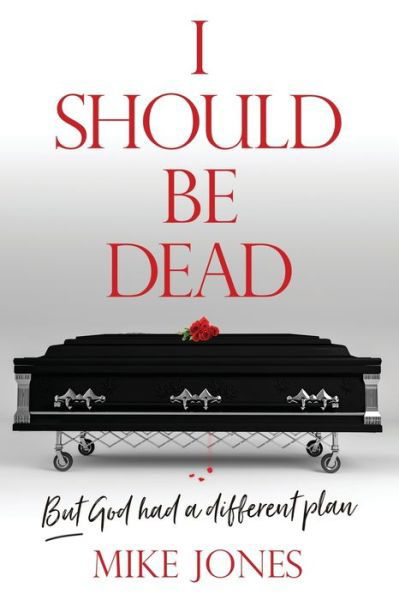 Cover for Mike Jones · I Should Be Dead (Paperback Bog) (2021)