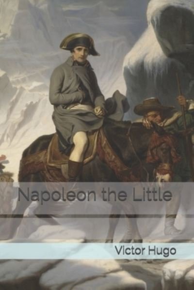 Cover for Victor Hugo · Napoleon the Little (Paperback Book) (2021)