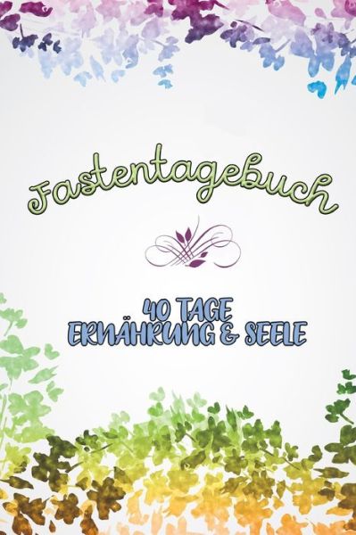 Cover for Karwoche Publishing · Fastentagebuch (Paperback Book) (2020)