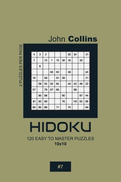 Cover for John Collins · Hidoku - 120 Easy To Master Puzzles 10x10 - 7 (Paperback Book) (2020)
