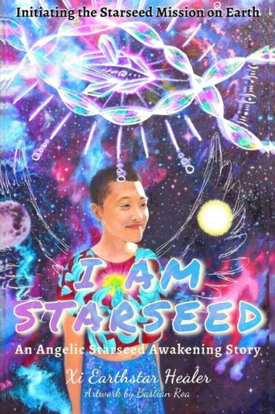 Cover for XI Earthstar Healer · I Am Starseed (Pocketbok) (2020)