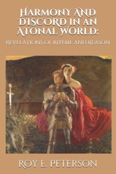 Cover for Roy E Peterson · Harmony and Discord in an Atonal World: : Revelations of Rhyme and Reason (Paperback Book) (2020)