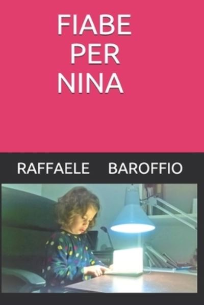 Cover for Raffaele Baroffio · Fiabe Per Nina (Paperback Book) (2020)