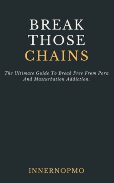 Cover for Innernopmo Community · Break Those Chains (Paperback Book) (2020)