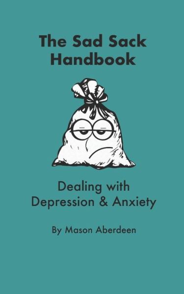 Cover for Mason Aberdeen · The Sad Sack Handbook (Paperback Book) (2021)